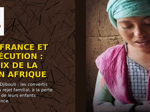 SOUFFRANCE ET PERSÉCUTION: LE PRIX DE LA FOI DANS LA CORNE DE L'AFRIQUE