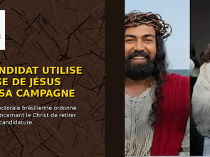 BRÉSIL: UN CANDIDAT UTILISE L'IMAGE DE JÉSUS POUR SA CAMPAGNE, LA JUSTICE S'Y OPPOSE