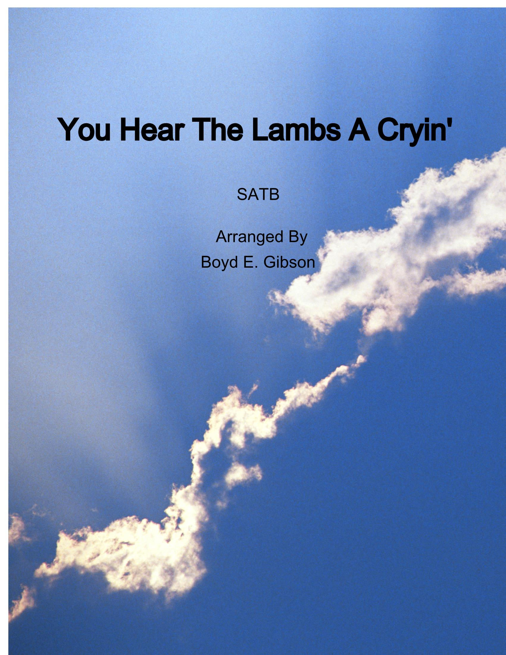 You Hear The Lambs A-Cryin'