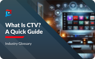 What Is CTV?