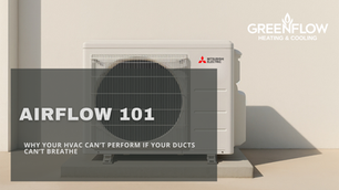 Airflow 101: Why Your HVAC Can’t Perform if Your Ducts Can’t Breathe