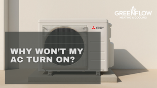 Why Won't My AC Turn On? (And What You Can Do About It)