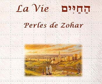 La Vie - Perles de Zohar