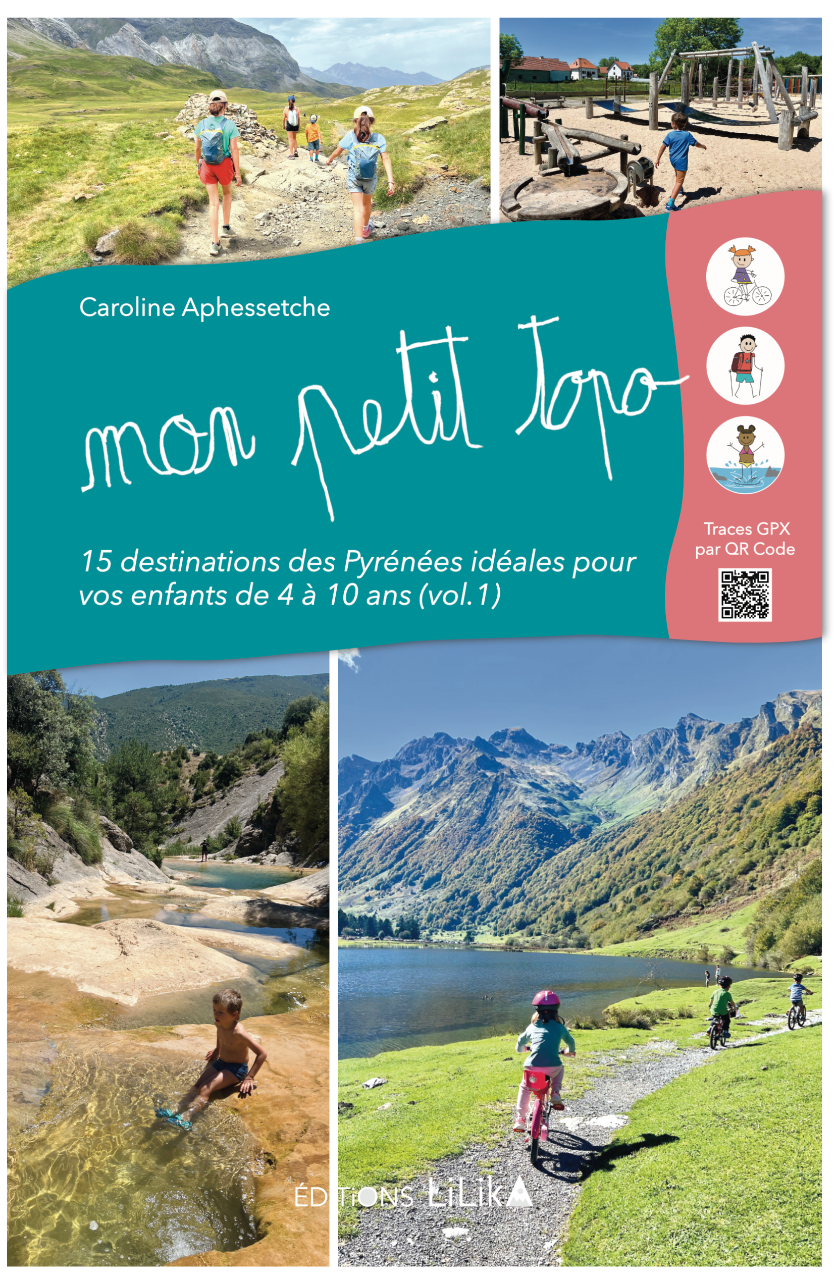 Mon Petit Topo - 15 destinations des Pyrénées idéales pour les 4-10 ans