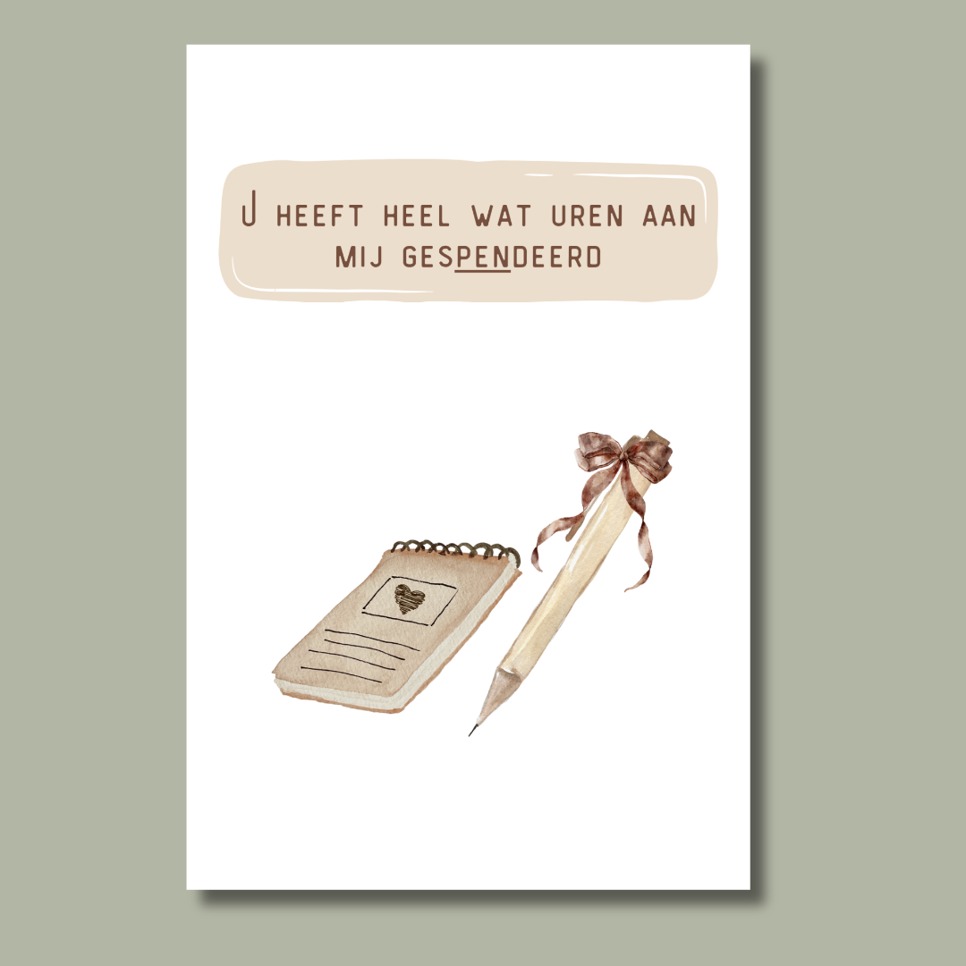 U heeft heel wat uren aan mij gespendeerd