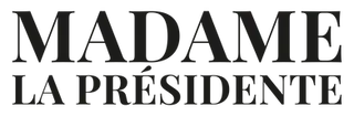 Madame la Présidente