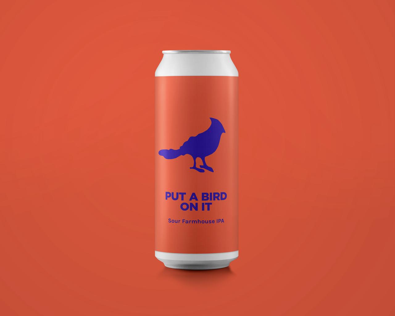 Pomona Island PUT A BIRD ON IT Sour Farmhouse IPA 6.2% Pomona Island PUT A BIRD ON IT Sour Farmhouse IPA 6.2%