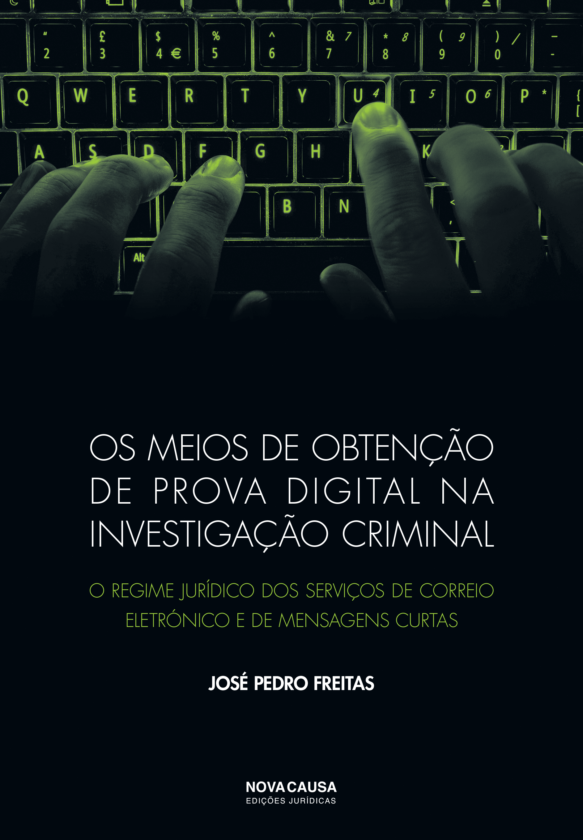 Os Meios de Obtenção de Prova Digital na Investigação Criminal