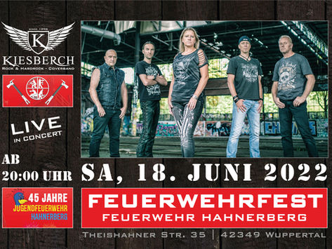 Sa, 18.06.2022 | KIESBERCH live beim "Feuerwehrfest FW Hahnerberg"