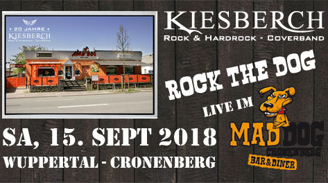 Sa, 15.09.2018 | KIESBERCH live: "ROCK the DOG" - Wuppertal-Cronenberg