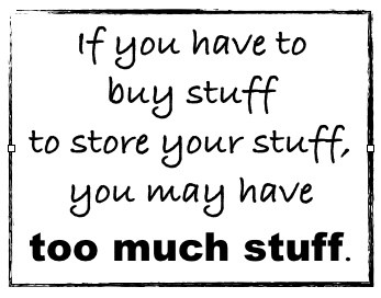 too much stuff