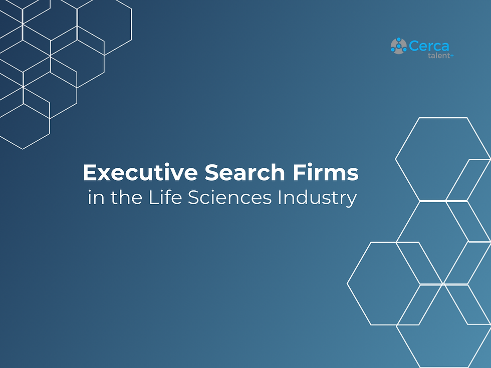 Executive Search Firms in the Life Sciences Industry