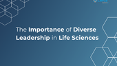 The Importance of Diverse Leadership in Life Sciences