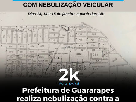 Prefeitura de Guararapes realiza nebulização contra a dengue