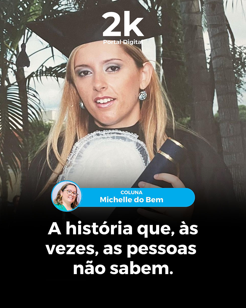 A história que, às vezes, as pessoa não sabem
