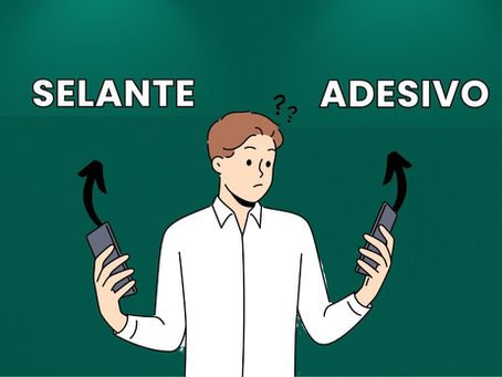 Selantes e adesivos - Qual a diferença?
