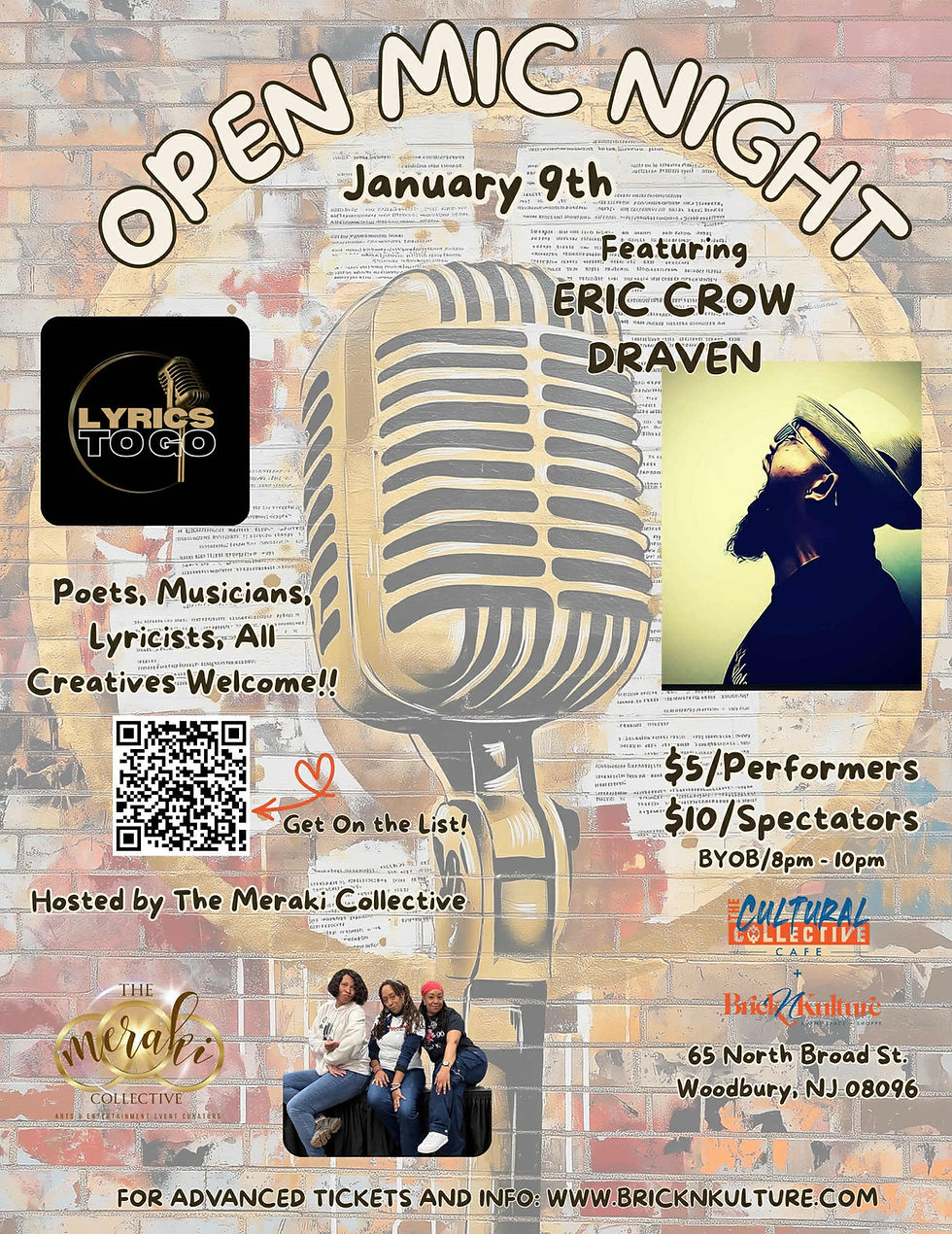 OPEN MIC NIGHT WITH BRICKNKULTURE & THE MERAKI COLLECTIVE!  