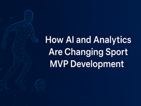 How AI and Analytics Are Changing Sport MVP Development