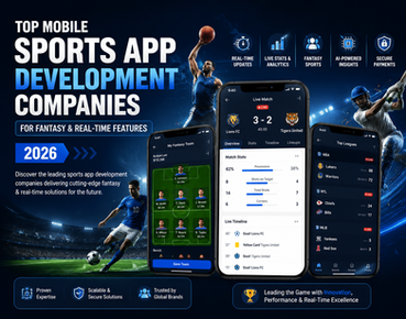 Top Mobile Sports App Development Companies for Fantasy & Real-Time Features (2026)