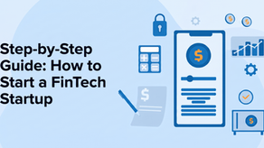 Step-by-Step Guide: How to Start a FinTech Startup