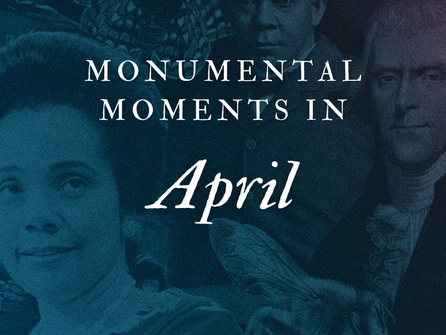 April's Monumental Moments: Celebrating America's Journey to 250