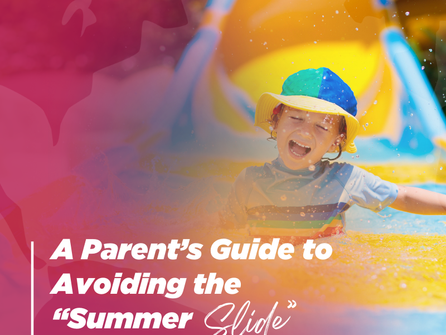 A Parent’s Guide to Avoiding the “Summer Slide”