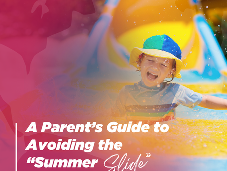 A Parent’s Guide to Avoiding the “Summer Slide”