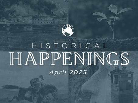 Historical Happenings in April 2023