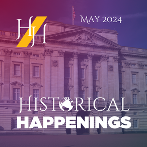 Historical Happenings in May 2024