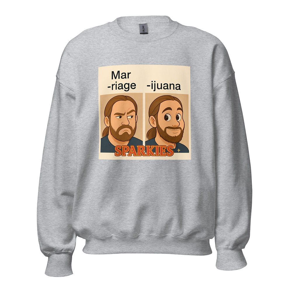 Thumbnail: (Sparkies)Mar-riage or Mar-ijuana Sweatshirt