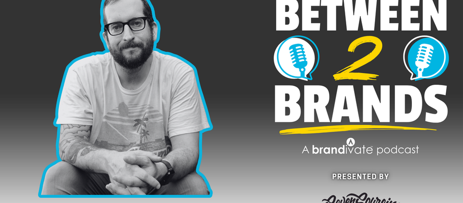 Between 2 Brands Podcast - Eric Granata