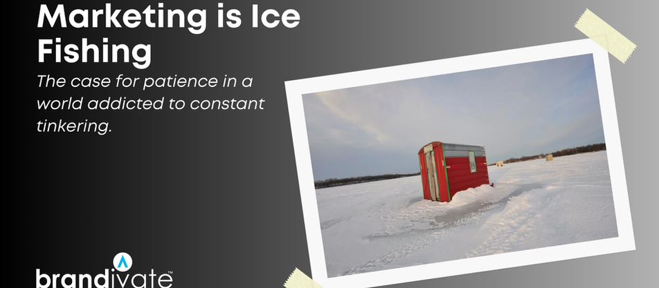 Marketing Is Ice Fishing