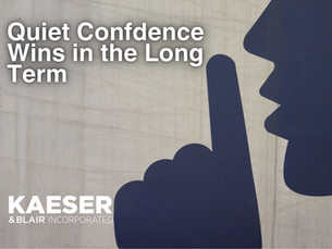 Quiet Confidence Wins in the Long Term