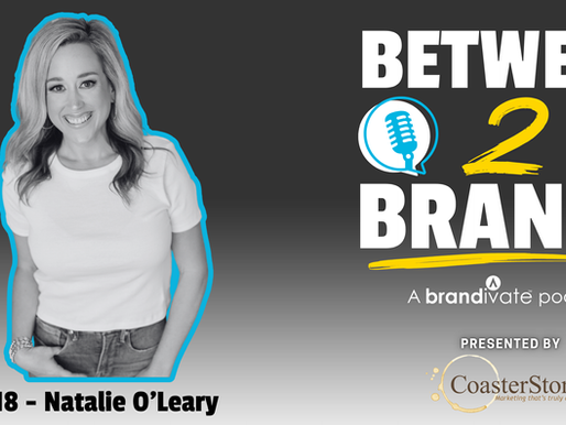 Between 2 Brands Podcast - Natalie O'Leary