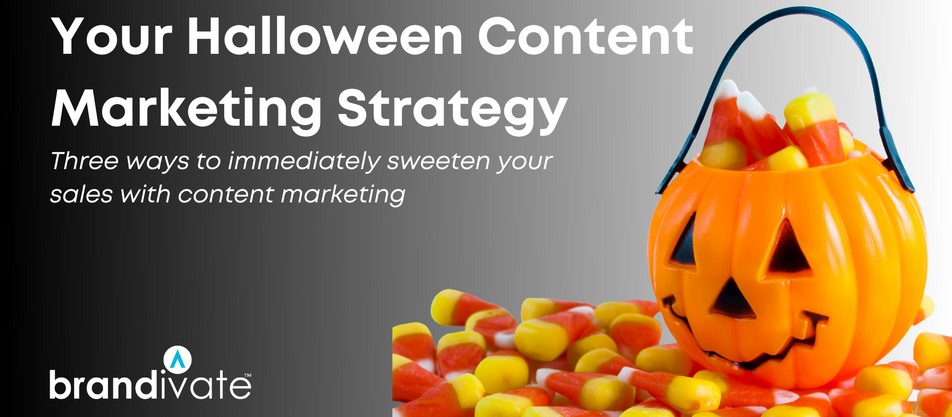 Your Halloween Candy Content Marketing Strategy