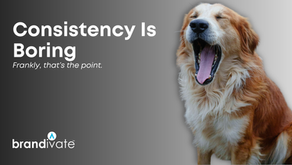 Consistency Is Boring
