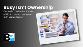 Busy Isn't Ownership