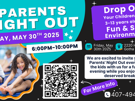 Need a Night Off? We’ve Got You Covered! BRING YOUR KIDS TO Parents Night OUT IN GOTHA