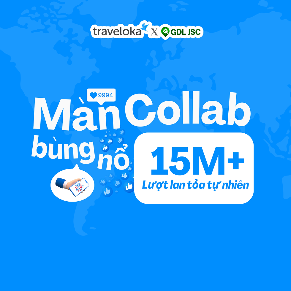 Traveloka x GDL JSC: Màn Collab Gây Bùng Nổ Với Hơn 15 Triệu Lượt Lan Tỏa Tự Nhiên