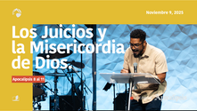 Los Juicios y la Misericordia de Dios