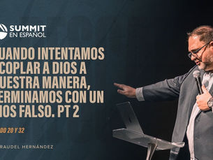 Cuando intentamos acoplar a Dios a nuestra manera
