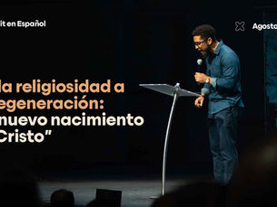 De la religiosidad a la regeneración:“El nuevo nacimiento en Cristo"