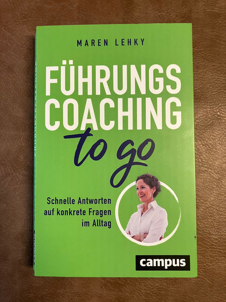 Führungscoaching to go: Schnelle Antworten auf konkrete Fragen im Alltag