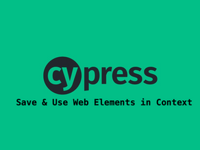 Cypress: Save and Use Elements in Context