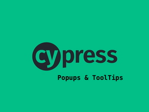 Cypress: Popups & ToolTips