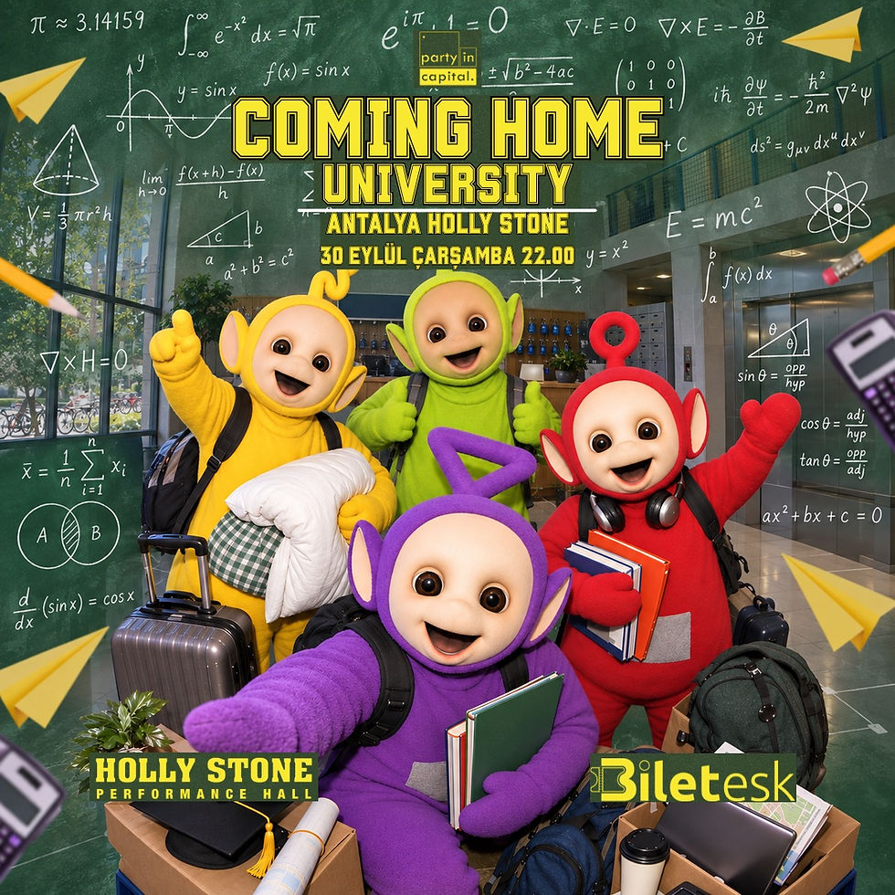 COMING HOME: UNIVERSITY, Antalya