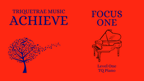 Achieve Zone: Consolidating Level One ~ Focus One Piano Skills