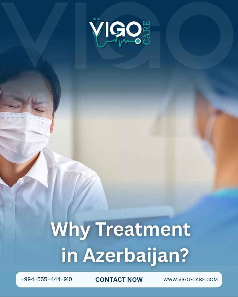 Why Treatment in Azerbaijan