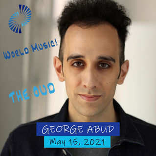 May 15, 2021 - July 31, 2021 - World Music - George Abud (Oud), Ashley Jarmack (Ethnic Winds), June Kuramoto (Koto)