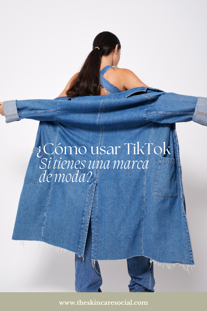 usar tik tok si tienes una marca de moda. marcas de moda en tik tok, crecer en tik tok